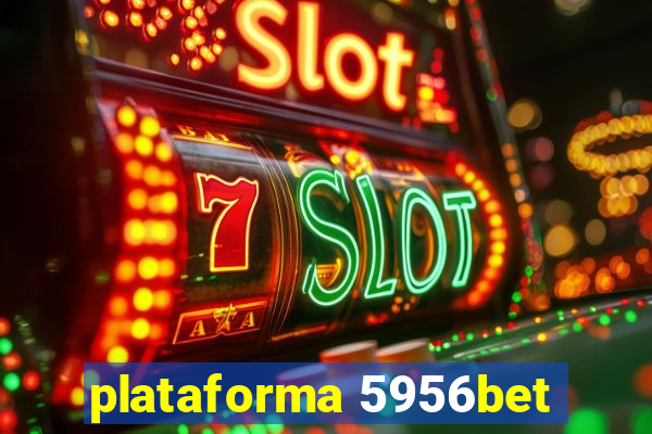 plataforma 5956bet
